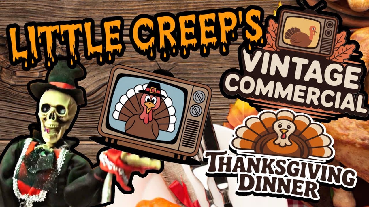YouTube thumbnail for Thanksgiving Commercials. Little Creep’s Vintage Commercial Thanksgiving Dinner