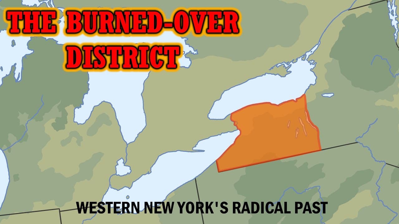 YouTube thumbnail for This video shares the history of the 'Western New York' region called 'The Burned-Over District.' It's where the US had its 'Second Great Awakening' of religious rejuvenation, including the Mormons
