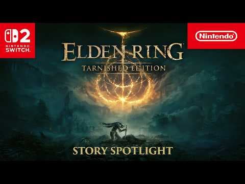 YouTube thumbnail for ELDEN RING Tarnished Edition – Story Spotlight – Nintendo Switch 2