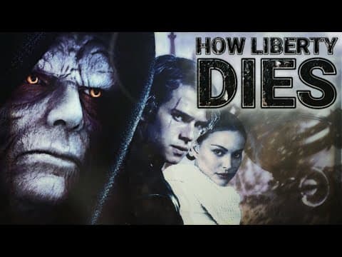 YouTube thumbnail for How Liberty Dies: The Politics of Star Wars