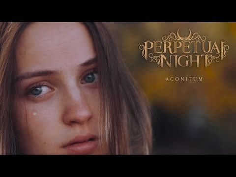 YouTube thumbnail for Perpetual Night - Aconitum [Spain, 2022] [FFO: Moonshade, In Mourning]