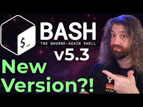 YouTube thumbnail for Bash v5.3 Released! New features and syntax in the latest version of the Bash Shell. by You Suck at Programming on YouTube [17:10min]
