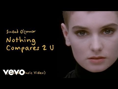 YouTube thumbnail for Sinead O'Connor - Nothing Compares 2 U