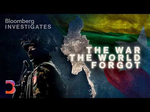 YouTube thumbnail for The Dark Money Behind Myanmar’s Civil War | Bloomberg Investigates