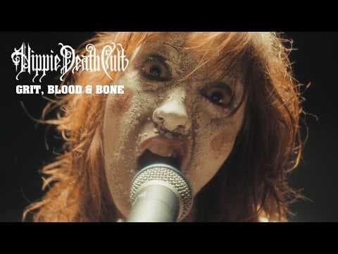 YouTube thumbnail for Hippie Death Cult - Grit, Blood and Bone