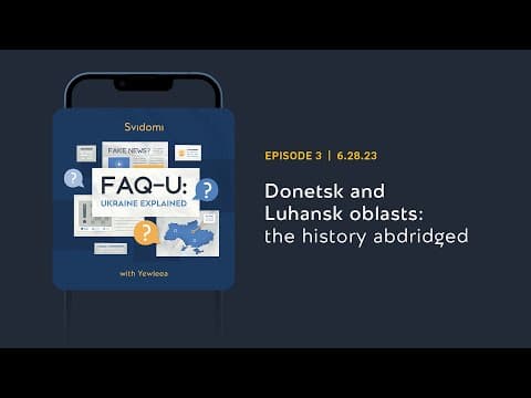 YouTube thumbnail for @svidomi Episode 3. Donetsk and Luhansk: The History Abridged