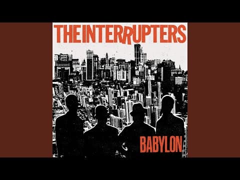 YouTube thumbnail for The Interrupters - Babylon [ska/punk] (2015)