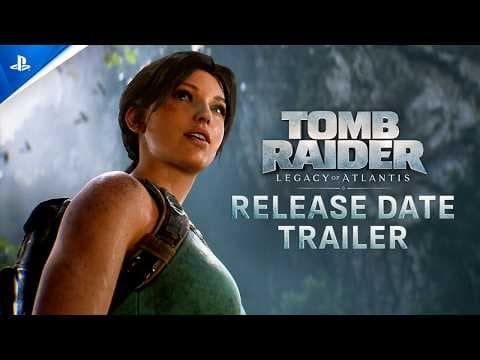 YouTube thumbnail for [state of play] Tomb Raider: Legacy of Atlantis - Release Date Trailer | PS5 Games