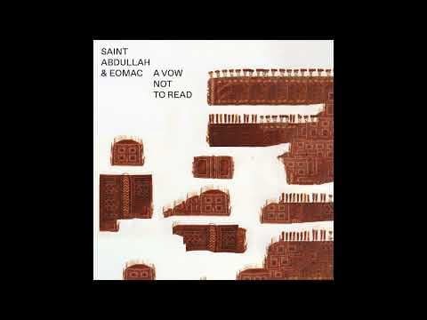 YouTube thumbnail for Saint Abdullah/Eomac - A Vow Not To Read (2023) [FULL EP]