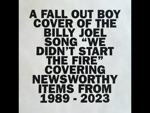 YouTube thumbnail for Fall Out Boy - We Didn't Start the Fire (Lyric Video)