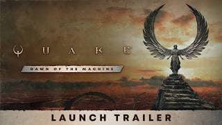 YouTube thumbnail for Quake: Dawn of the Machine — Launch Trailer