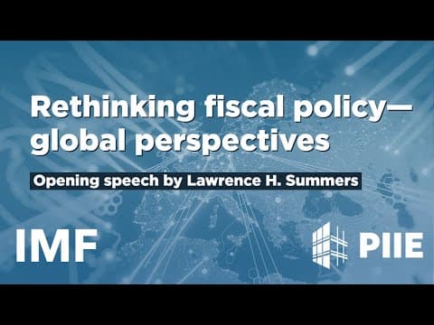 YouTube thumbnail for Rethinking Fiscal Policy: keynote by Larry Summers