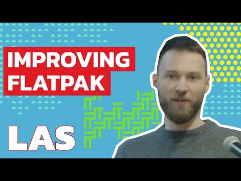 YouTube thumbnail for The Future of Flatpak | Sebastian Wick @ LAS 2025