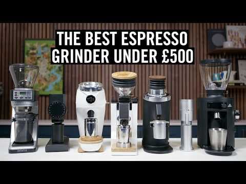 YouTube thumbnail for [James Hoffmann] The Best Espresso Grinder Under £500