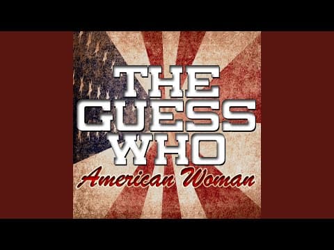 YouTube thumbnail for The Guess Who - American Woman