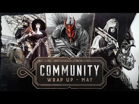 YouTube thumbnail for May Community Wrap-Up | Hunt: Showdown