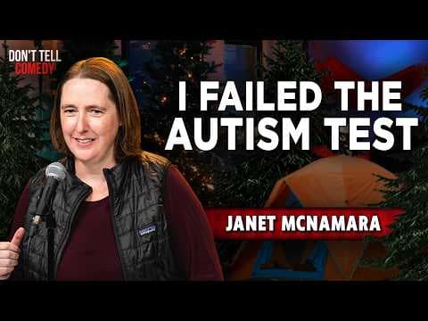 YouTube thumbnail for I Failed the Autism Test | Janet McNamara | Stand Up Comedy [10:37]