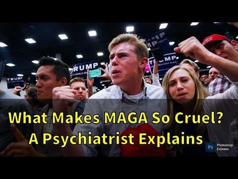 YouTube thumbnail for What Makes Trump & MAGA So Cruel? A Psychiatrist Explains