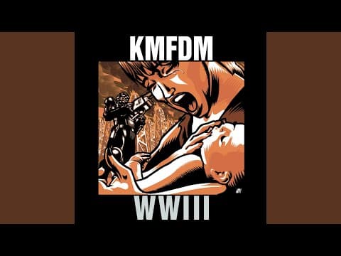 YouTube thumbnail for KMFDM - WWIII [Industrial]