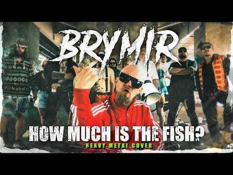 YouTube thumbnail for BRYMIR - How Much Is The Fish (Scooter Cover) (Official Video) | Napalm Records