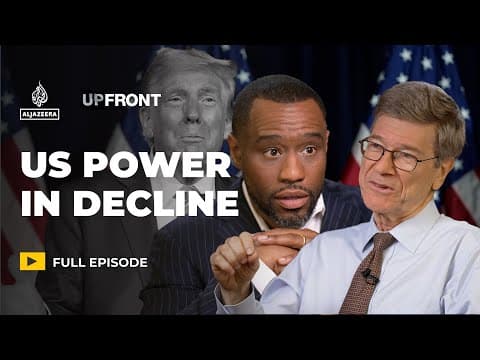 YouTube thumbnail for “Washington has the delusion it still runs the show”: Jeffrey Sachs on a multipolar world | UpFront [25:00 | JUN 13 2025 | Al Jazeera English]