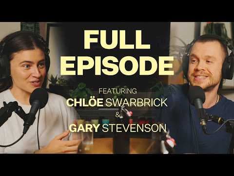 YouTube thumbnail for Garys Economics: “It's the same fight” | Chlöe Swarbrick & Gary Stevenson full podcast