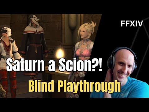 YouTube thumbnail for Saturn joins up with the Scions of the Seventh Dawn?! | FFXIV Blind Playthrough (ARR) | Part 11