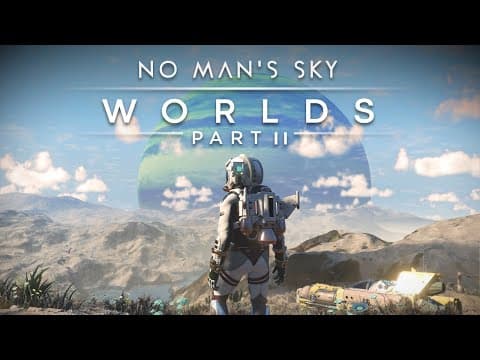 YouTube thumbnail for No Man's Sky Worlds Part II Update Trailer