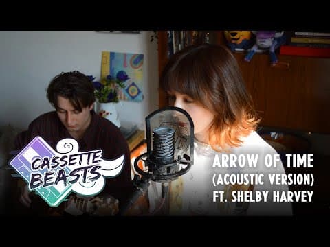 YouTube thumbnail for Cassette Beasts - Arrow of Time (Acoustic Version) ft. Shelby Harvey