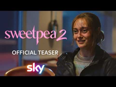 YouTube thumbnail for Sweetpea Season 2 | Official Teaser | Sky