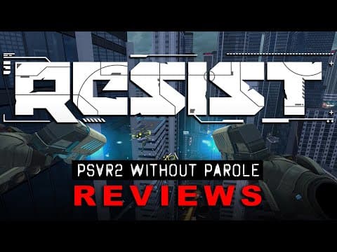 YouTube thumbnail for Resist | PSVR2 REVIEW