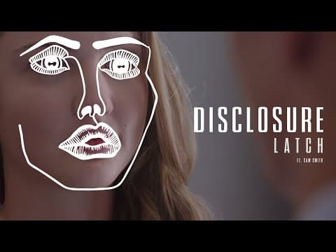 YouTube thumbnail for Disclosure - Latch ft. Sam Smith