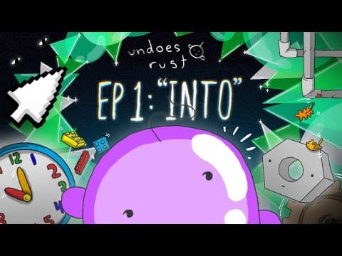 YouTube thumbnail for Into | Undoes rust E1