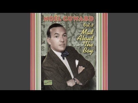 YouTube thumbnail for Mad About the Boy / Noël Coward (1932) (album, 3:21)