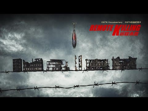 YouTube thumbnail for Remote Killing: Chinese drone documentary in English language
