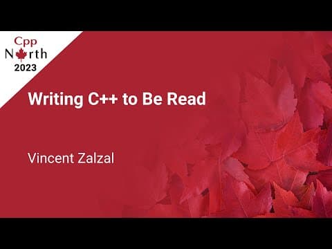 YouTube thumbnail for Writing C++ to Be Read - Vincent Zalzal - CppNorth 2023