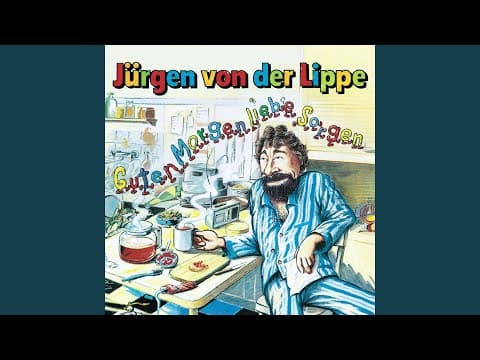 YouTube thumbnail for Jürgen Von der Lippe - Guten Morgen Liebe Sorgen