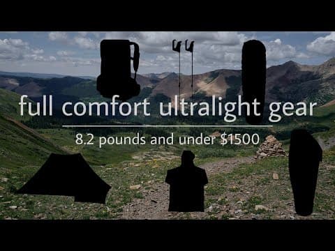 YouTube thumbnail for full comfort ultralight gear kit | 8.2 pounds and under $1500