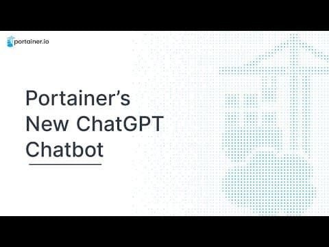 YouTube thumbnail for Portainer 2.18.3 now includes ChatGPT: tell it what container you want, and it will be done for you