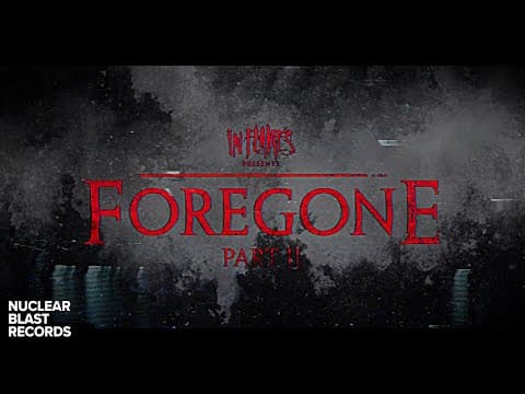 YouTube thumbnail for IN FLAMES - Foregone Pt. 2