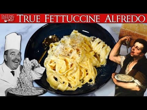 YouTube thumbnail for The Original Fettuccine Alfredo with No Cream by Tasting History with Max Miller