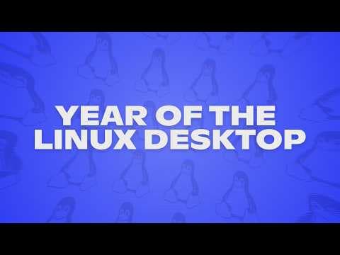YouTube thumbnail for YEAR OF THE LINUX DESKTOP