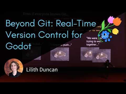 YouTube thumbnail for Beyond Git: Real-Time Version Control for Godot – Lilith Duncan – GodotCon 2026