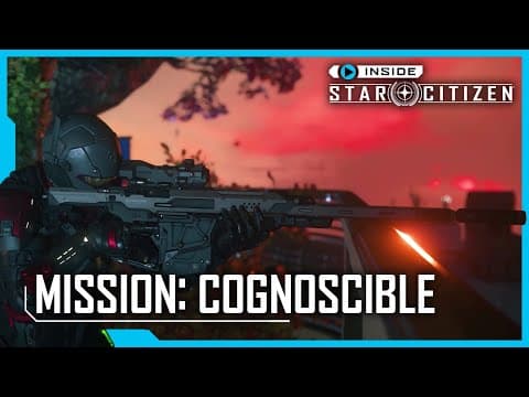 YouTube thumbnail for Inside Star Citizen: Mission: Cognoscible