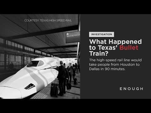 YouTube thumbnail for Houston to Dallas in 90 Minutes? What Happened to Texas’ Bullet Train? | ENOUGH (Full Episode 6)