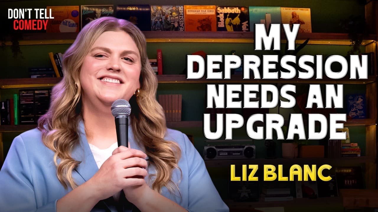 YouTube thumbnail for [Video] My Depression Needs an Upgrade | Liz Blanc | Don't Tell Comedy