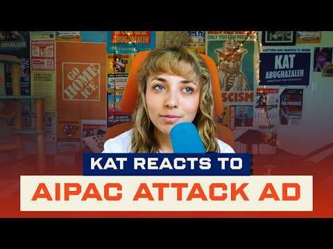 YouTube thumbnail for Kat Reacts to AIPAC's Attack Ad Against Her | Kat Abughazaleh For Illinois