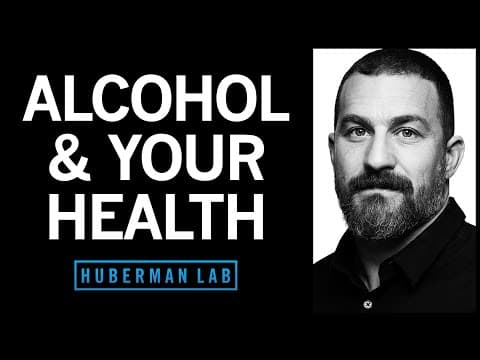 YouTube thumbnail for What Alcohol Does to Your Body, Brain & Health | Huberman Lab