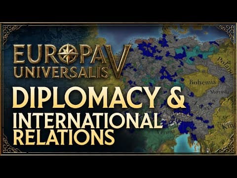 YouTube thumbnail for Europa Universalis V - Feature Video: Diplomacy & International Relations