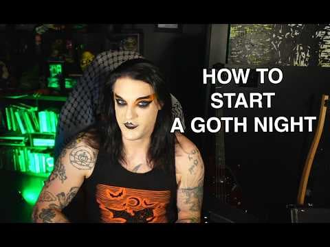 YouTube thumbnail for How to Start a Goth Night! - Goth Dad